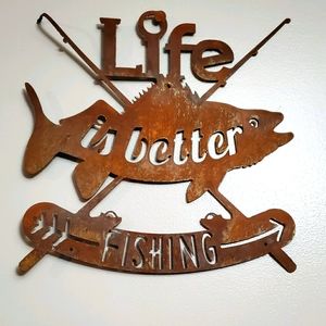 Life is better fishing sign